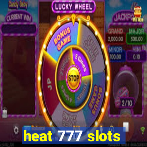 heat 777 slots